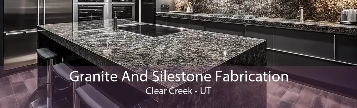 Granite And Silestone Fabrication Clear Creek - UT