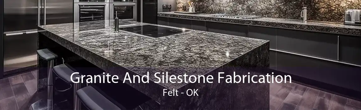 Granite And Silestone Fabrication Felt - OK