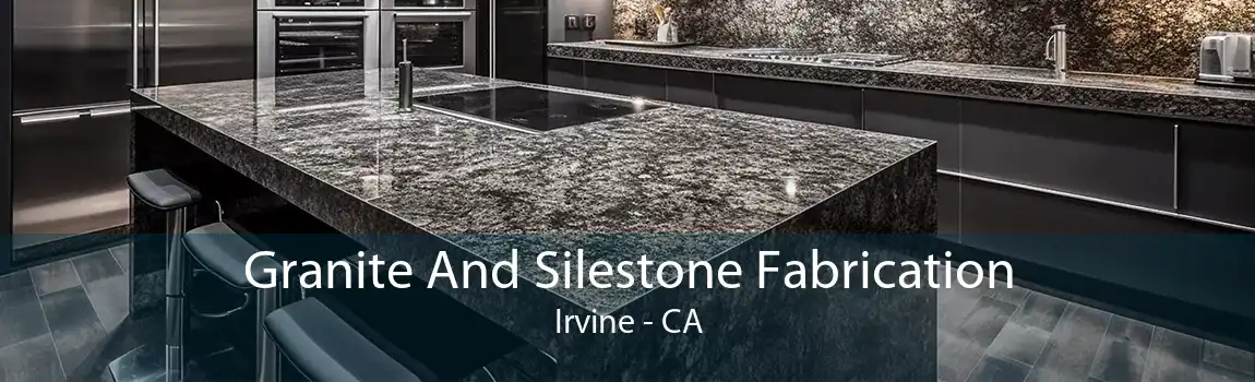 Granite And Silestone Fabrication Irvine - CA