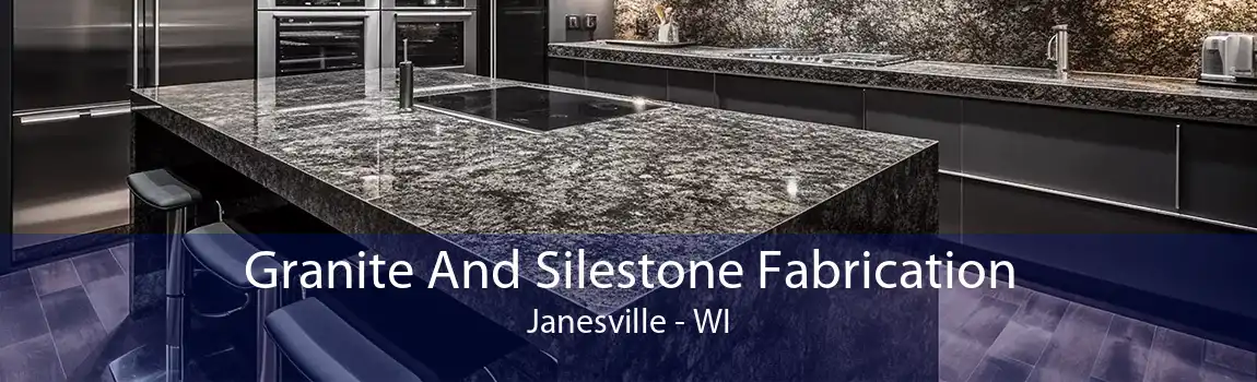 Granite And Silestone Fabrication Janesville - WI