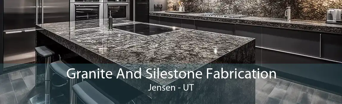 Granite And Silestone Fabrication Jensen - UT