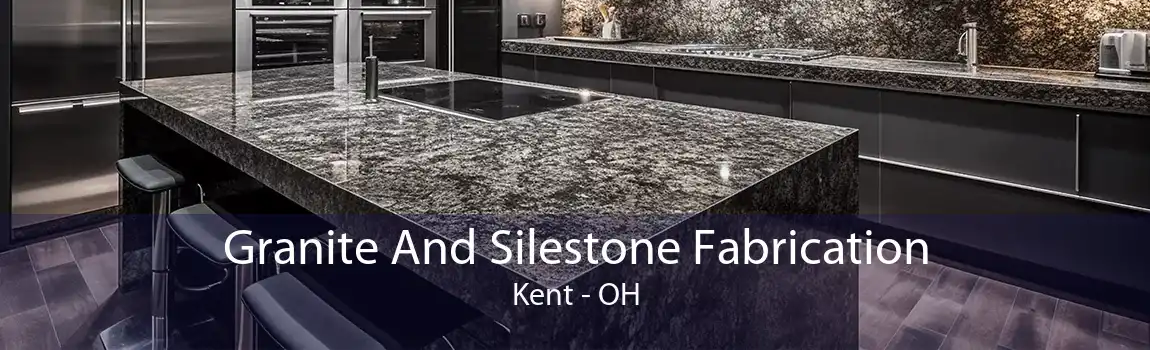  Granite And Silestone Fabrication Kent - OH
