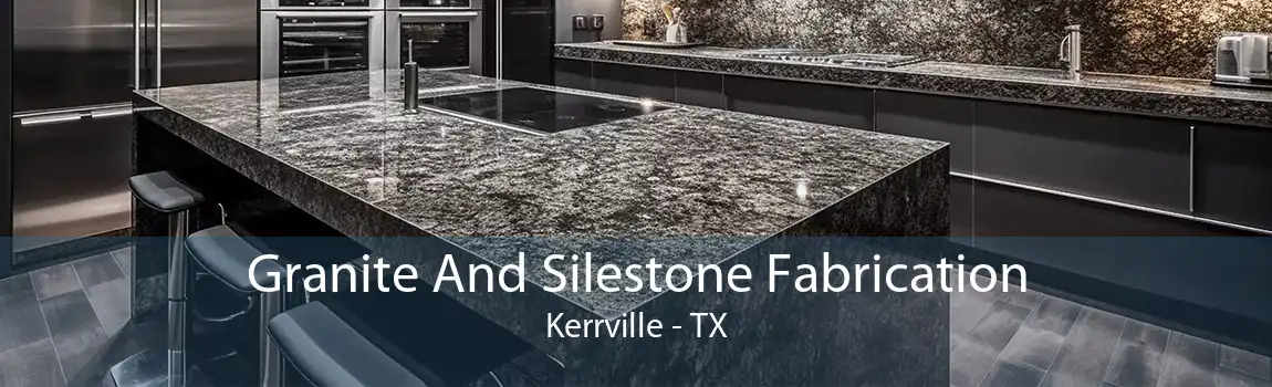  Granite And Silestone Fabrication Kerrville - TX