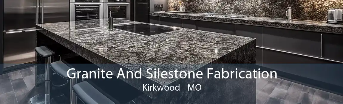  Granite And Silestone Fabrication Kirkwood - MO