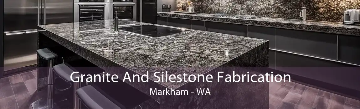 Granite And Silestone Fabrication Markham - WA