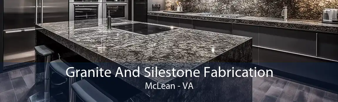  Granite And Silestone Fabrication McLean - VA