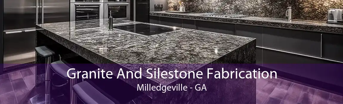 Granite And Silestone Fabrication Milledgeville - GA