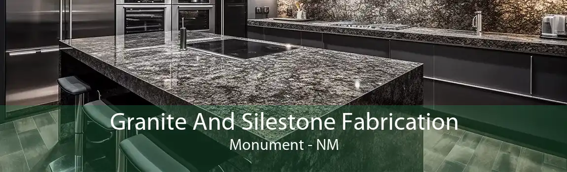 Granite And Silestone Fabrication Monument - NM