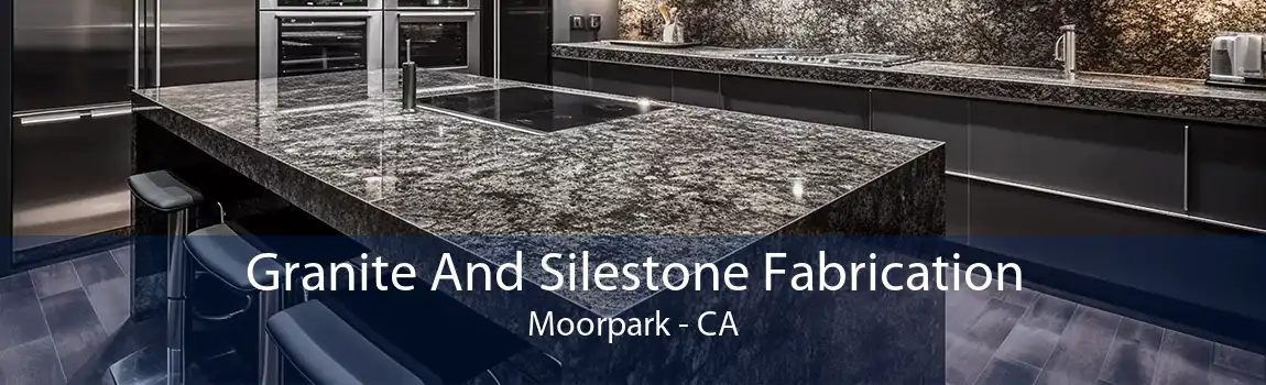 Granite And Silestone Fabrication Moorpark - CA