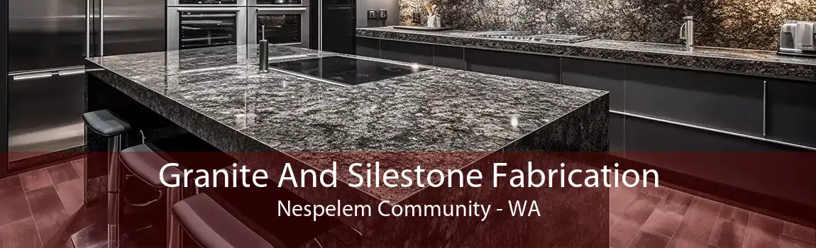 Granite And Silestone Fabrication Nespelem Community - WA