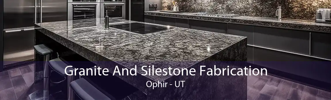  Granite And Silestone Fabrication Ophir - UT