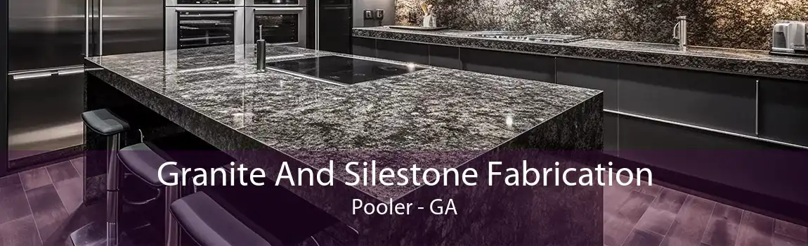  Granite And Silestone Fabrication Pooler - GA