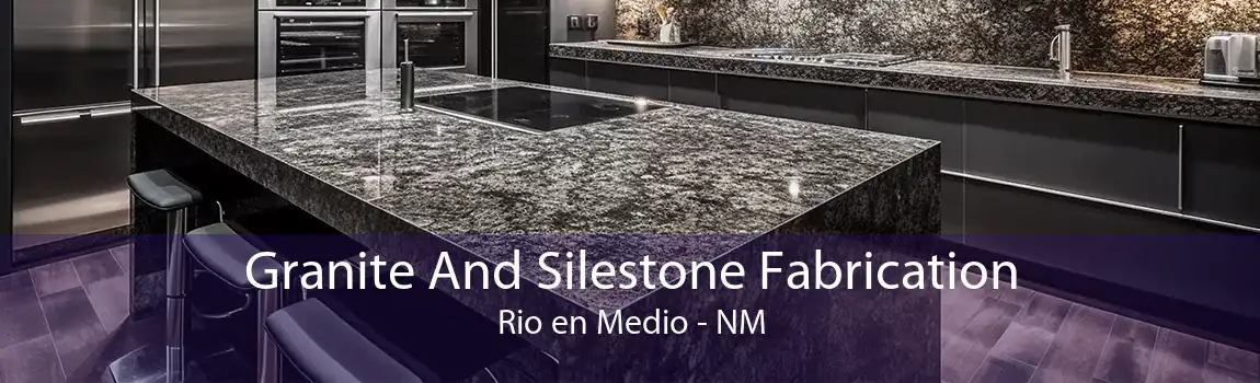 Granite And Silestone Fabrication Rio en Medio - NM