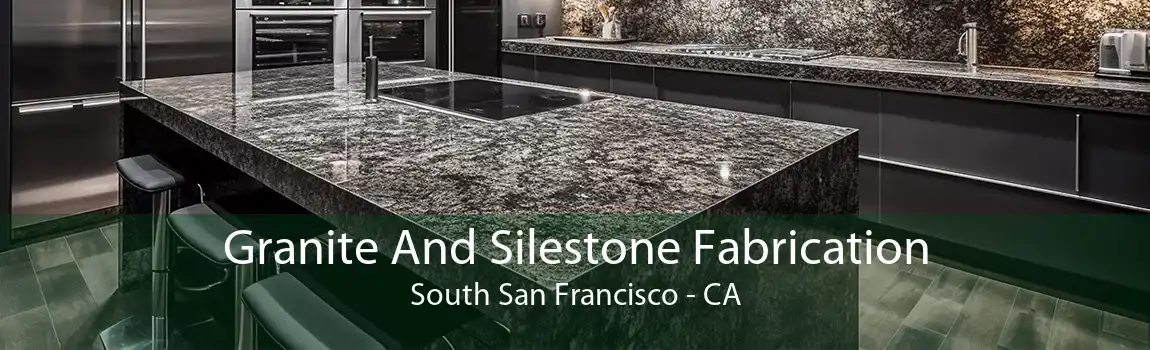  Granite And Silestone Fabrication South San Francisco - CA