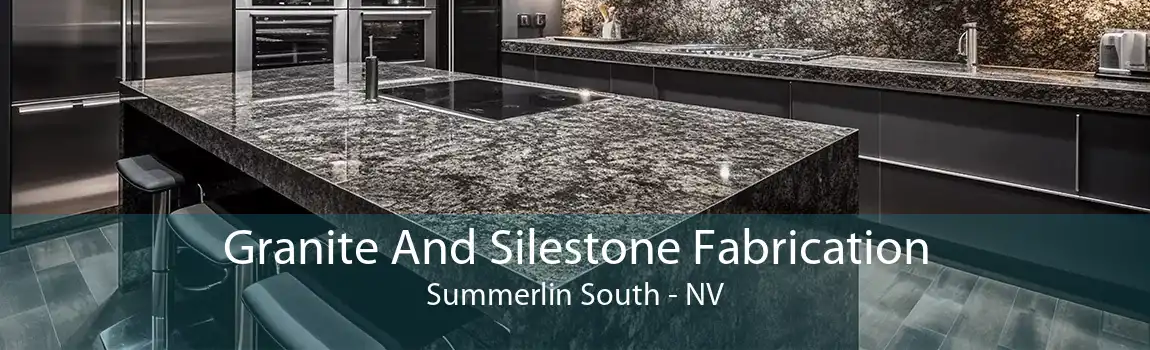 Granite And Silestone Fabrication Summerlin South - NV