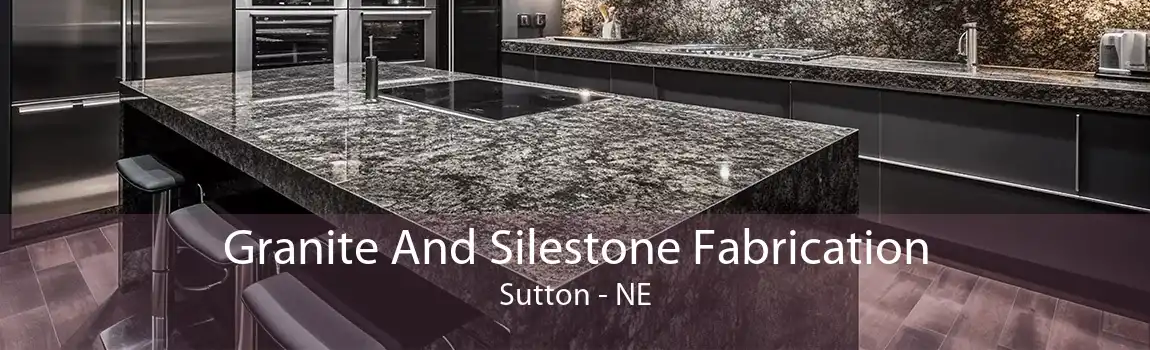  Granite And Silestone Fabrication Sutton - NE