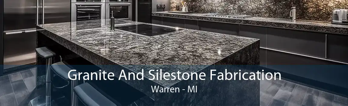  Granite And Silestone Fabrication Warren - MI