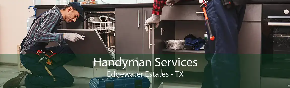 Handyman Services Edgewater Estates - TX