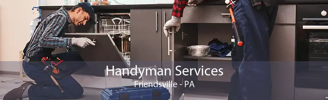 Handyman Services Friendsville - PA