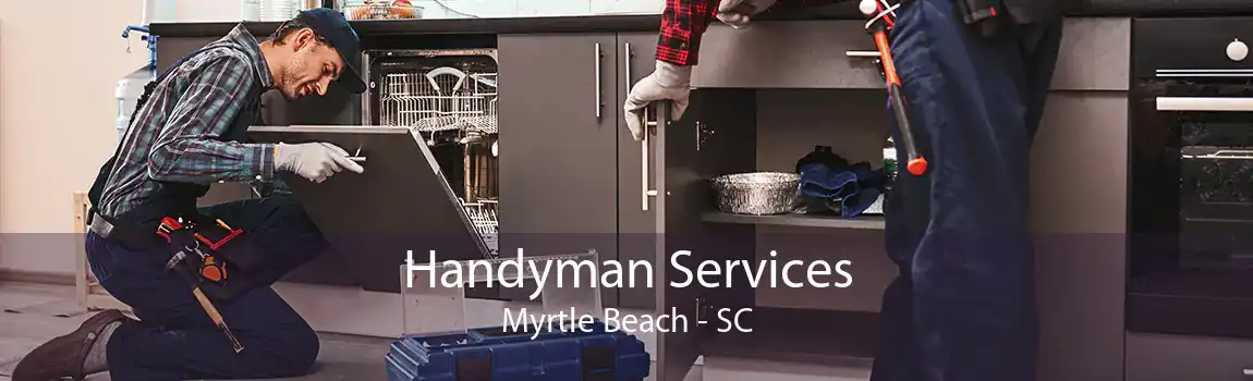 Handyman Services Myrtle Beach - SC