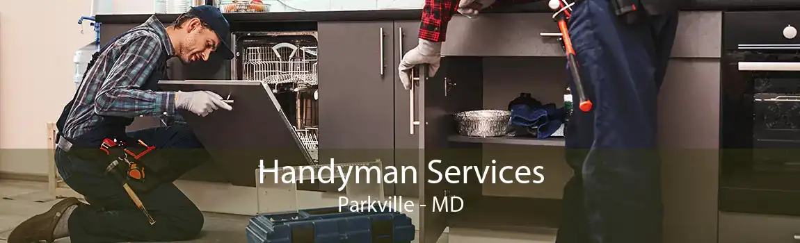 Handyman Services Parkville - MD
