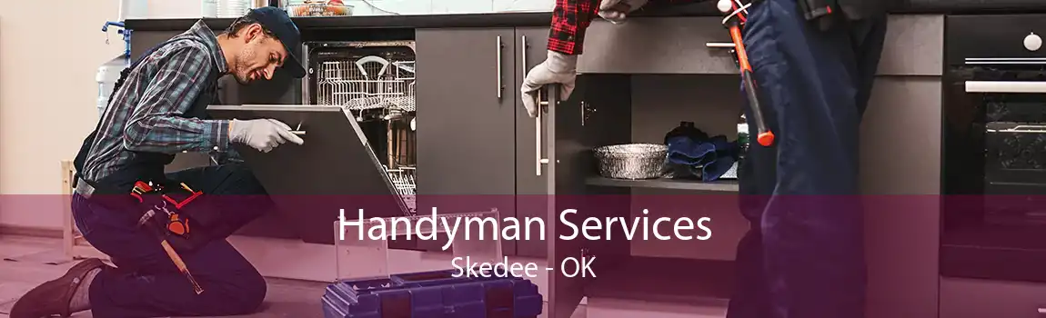 Handyman Services Skedee - OK