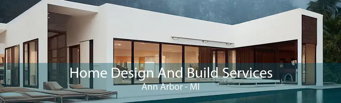 Home Design And Build Services Ann Arbor - MI