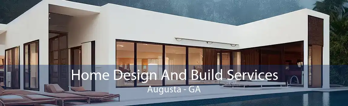  Home Design And Build Services Augusta - GA