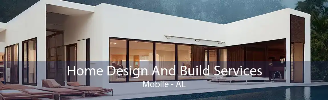 Home Design And Build Services Mobile - AL