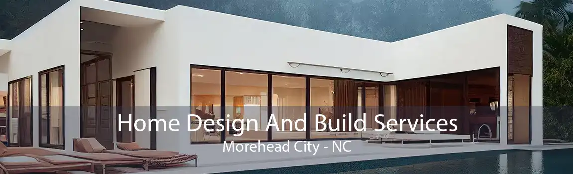  Home Design And Build Services Morehead City - NC