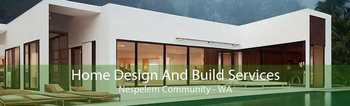 Home Design And Build Services Nespelem Community - WA