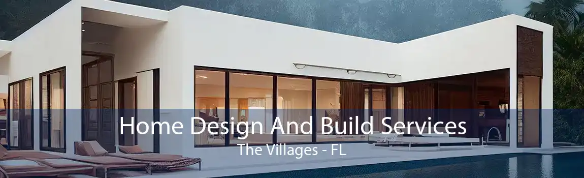 Home Design And Build Services The Villages - FL