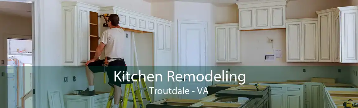 Kitchen Remodeling Troutdale - VA