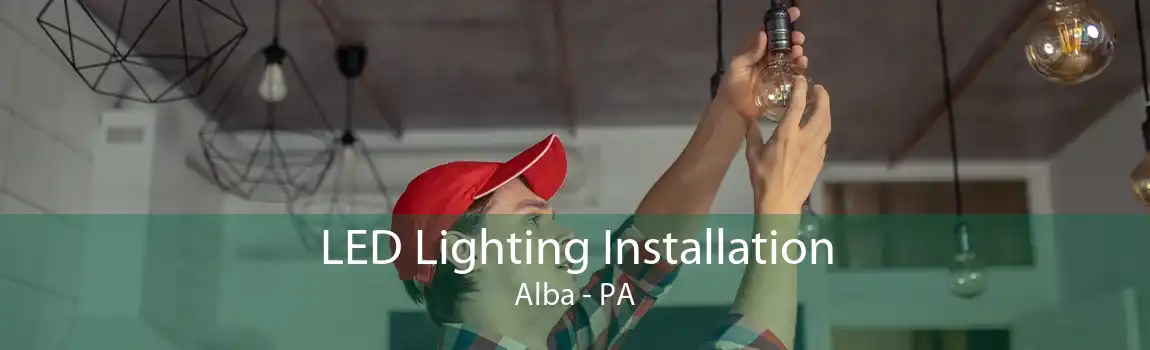 LED Lighting Installation Alba - PA