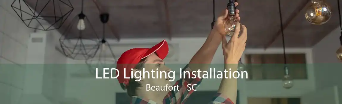 LED Lighting Installation Beaufort - SC