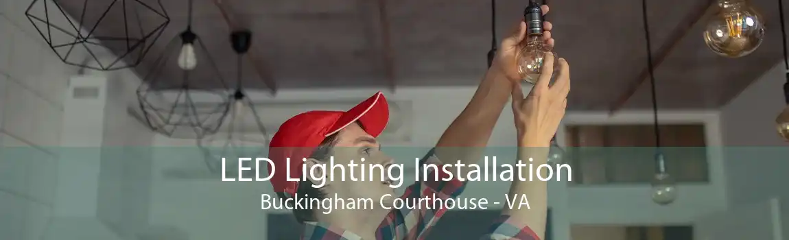 LED Lighting Installation Buckingham Courthouse - VA