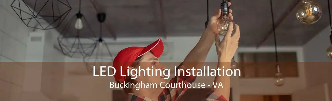 LED Lighting Installation Buckingham Courthouse - VA