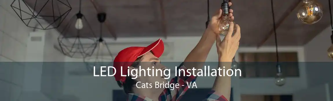 LED Lighting Installation Cats Bridge - VA