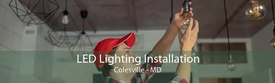  LED Lighting Installation Colesville - MD