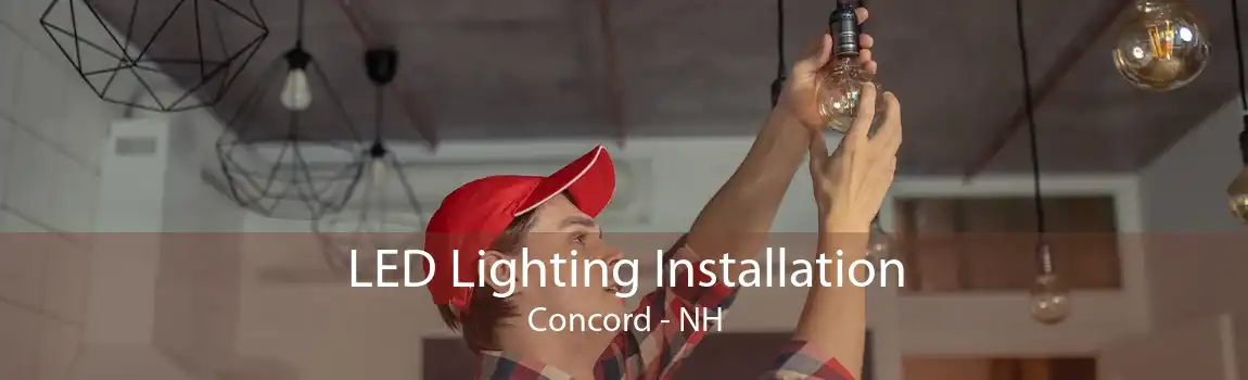 LED Lighting Installation Concord - NH