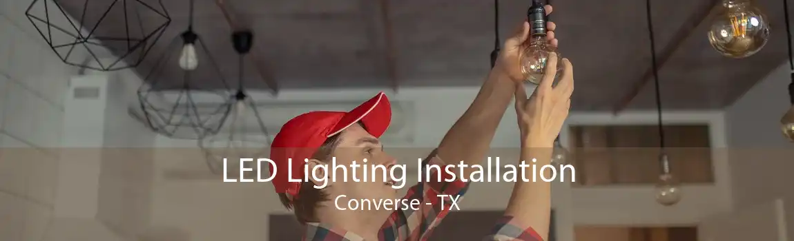 LED Lighting Installation Converse - TX