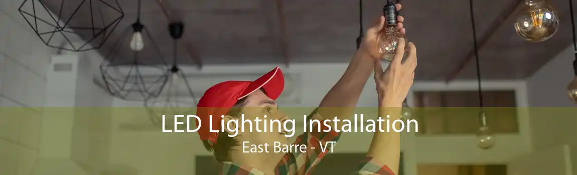 LED Lighting Installation East Barre - VT