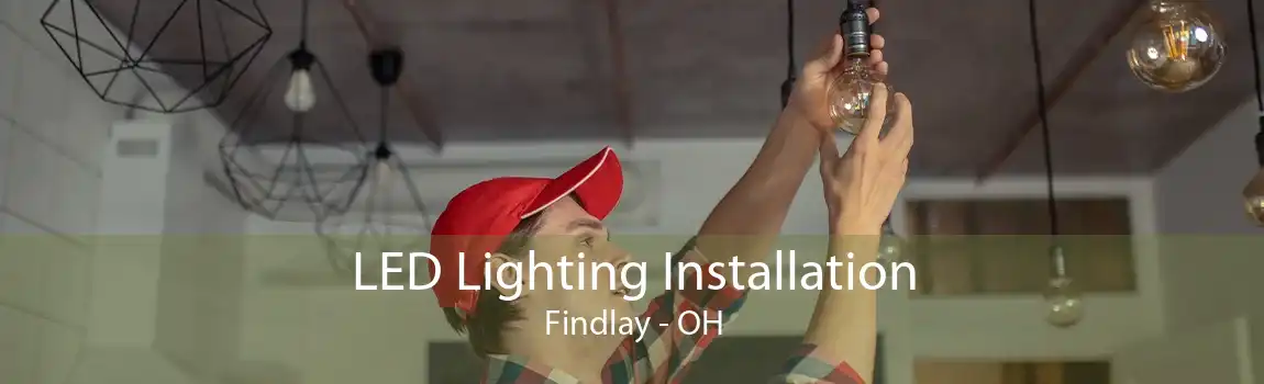 LED Lighting Installation Findlay - OH