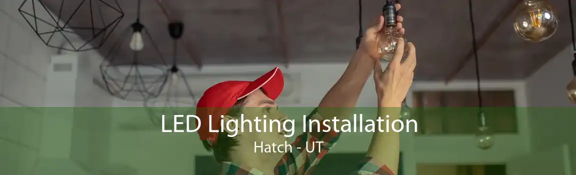 LED Lighting Installation Hatch - UT