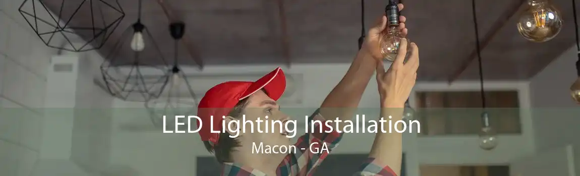 LED Lighting Installation Macon - GA