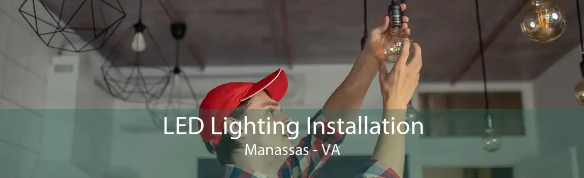  LED Lighting Installation Manassas - VA
