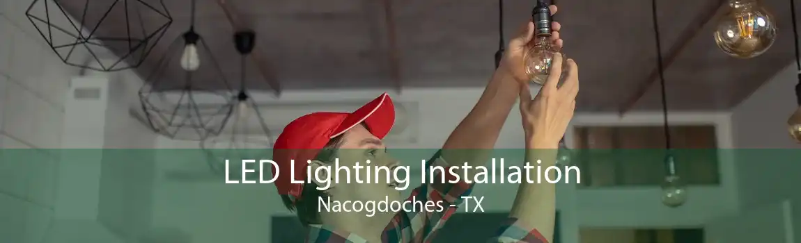 LED Lighting Installation Nacogdoches - TX