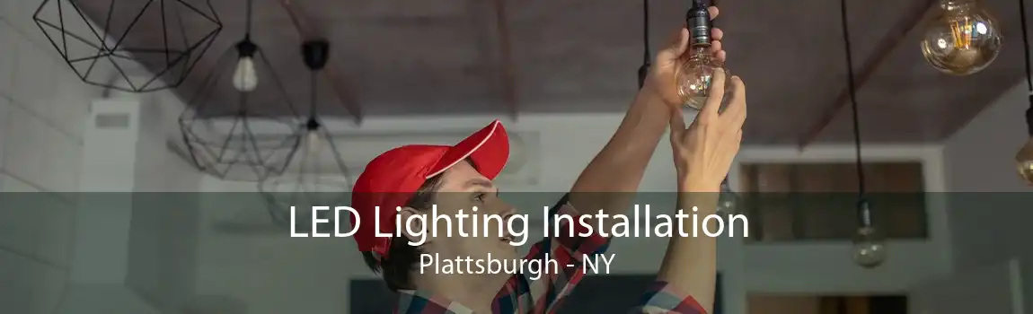  LED Lighting Installation Plattsburgh - NY