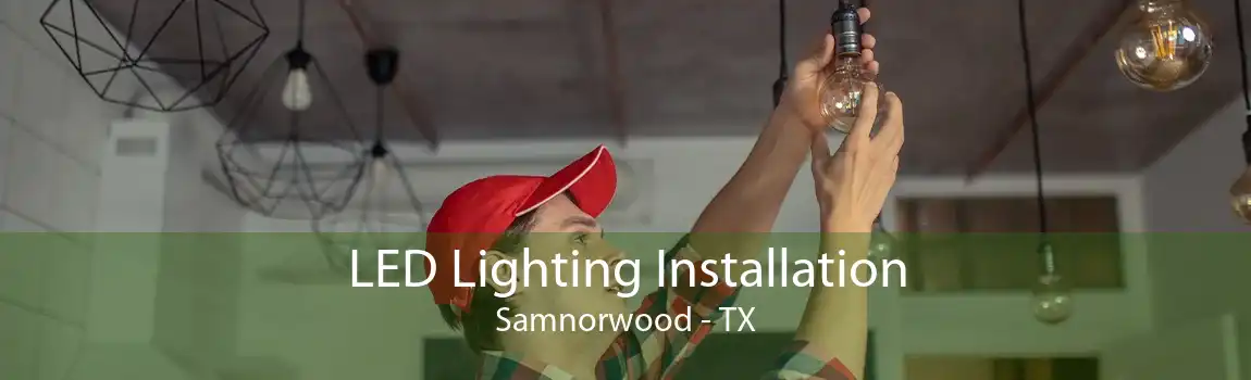 LED Lighting Installation Samnorwood - TX