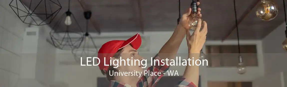  LED Lighting Installation University Place - WA